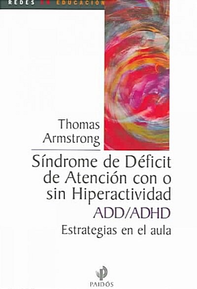 Sindrome de deficit de atencion con o sin hiperactividad add / AADD/ADHD (Paperback, Translation)