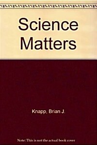 Science Matters (Hardcover)