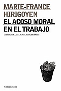 El Acoso Moral En El Trabajo/ The Moral Harassment At Work (Paperback, Translation)
