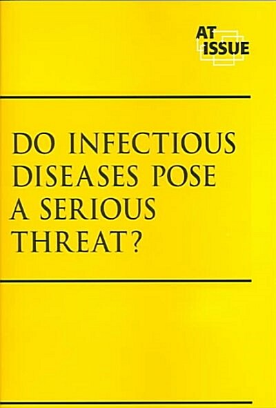 Do Infectious Diseases Pose a Serious Threat? (Paperback)