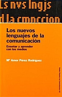 Los Nuevos Lenguajes de la Comunicacion/The New Language of Communication (Paperback)