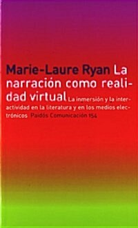 La narracion como realidad vrtual/ Narrative as Virtual Reality (Paperback, Translation)