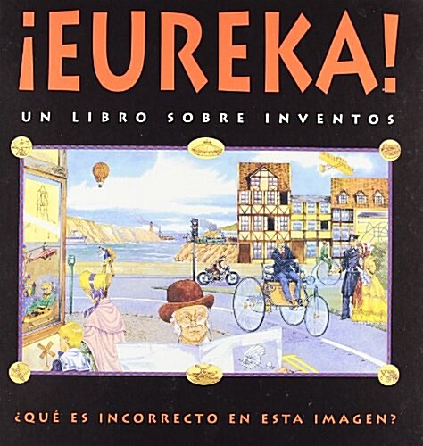 Eureka! un libro sobre inventos/ Eureka! A Book About Events (Hardcover)