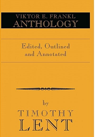 Viktor E. Frankl Anthology (Paperback)