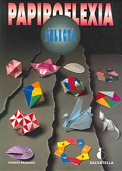 Papiroflexia Selecta / Select Origami (Paperback)