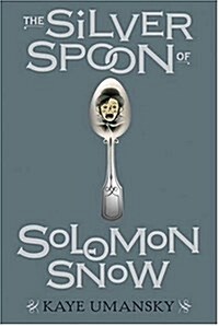 [중고] The Silver Spoon of Solomon Snow (School & Library)