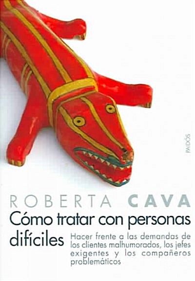 Como tratar con personas dificiles/ Dealing with Difficult People (Paperback, Translation)
