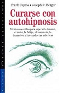 Curarse Con Autohipnosis / Healing Yourself with Self-Hypnosis (Paperback, Translation)