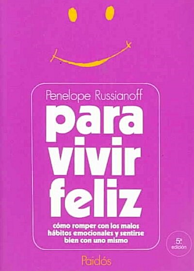 Para Vivir Feliz/ When Am I Going to Be Happy? (Paperback, 5th)