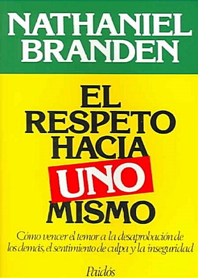 El Respeto Hacia Uno Mismo / Honoring the Self (Paperback, Translation)