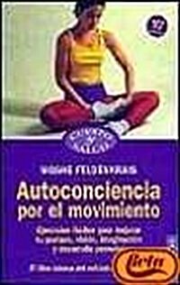 Autoconciencia Por El Movimiento/ Awareness Through Movement (Paperback, Translation)