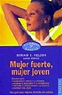 Mujer fuerte, mujer joven/ Strong Women Stay Young (Paperback, Translation)