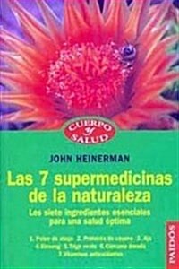 Las 7 supermedicinas de la naturaleza/ Natures Super 7 Medicines (Paperback, Translation)