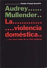 La violencia domestica/ Rethinking Domestic Violence (Paperback, Translation)