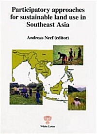 Participatory Approaches for Sustainable Land Use in Southeast Asia (Paperback)