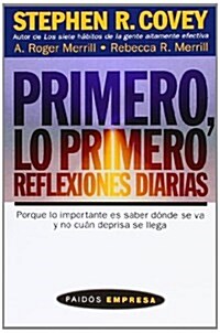 Primero, Lo Primero/ First Things First Everyday (Paperback, Translation)