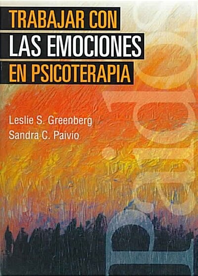 Trabajar con las emociones en psicoterapia/ Working With Emotions In Psychotherapy (Paperback, Translation)