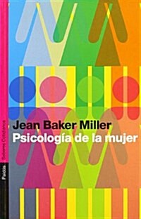 Psicologia de la Mujer/ Toward a New Psychology of Woman (Paperback, Translation)