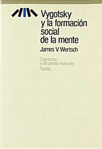 Vygotsky Y La formacion Social De La Mente/ Vygotsky and the Social Formation of the Mind (Paperback, Translation)