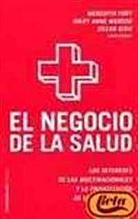 El negocio de la salud/ Sickness and Wealth (Paperback, Translation)