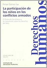 La participacion de los ninos en los conflictos armados/The Participation Of Children in The Armed Forces (Paperback)