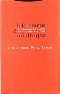 Internautas y naufragos/ Internet user and shipwrecked (Paperback)