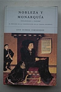 Nobleza y monarquia/ Nobility and Monarchy (Hardcover)