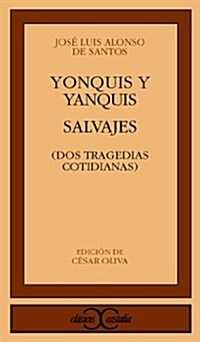 Yonquis y Yanquis Salvajes/ Yonquis and wild Yankees (Paperback)