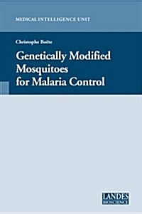 Genetically Modified Mosquitoes for Malaria Control (Hardcover)