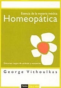 Esencia De La Materia Medica Homeopatica/ The Essence of Material Medica (Paperback, Translation)