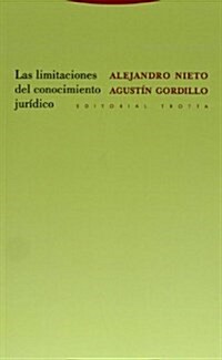 Las limitaciones del conocimiento juridico/ The limitations of legal knowledge (Paperback)