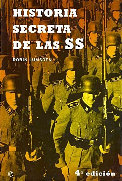 Historia secreta de la SS / Himmlers Black Order (Hardcover, Translation)