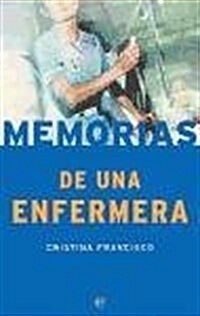 Memorias de una enfermera / Memoirs of a nurse (Paperback)