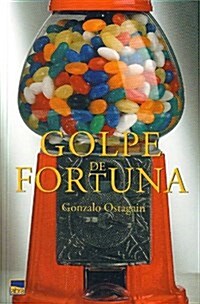 Golpe de fortuna/ Stroke of fortune (Paperback)