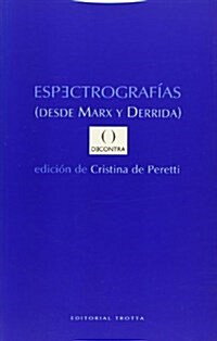 Espectrografias desde Marx y Derrida/ Spectrography from Marx and Derrida (Paperback)