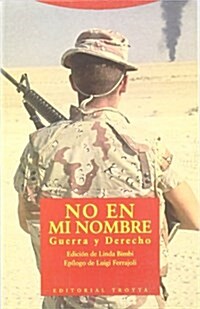 No en mi nombre/ Not in my name (Paperback)