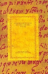 Comedias burlescas del siglo de oro/ Burlesques Comedies of the Golden Century (Hardcover)