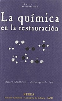 La quimica en la restauracion / Chemistry in Restoration (Paperback)