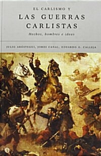 El carlismo y las guerras carlistas/ The Carlism and the Carlist Wars (Hardcover)