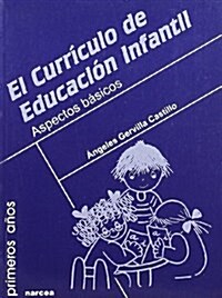 El Curriculo De Educacion Infantil/ the Curriculum in Juvenile Education (Paperback)