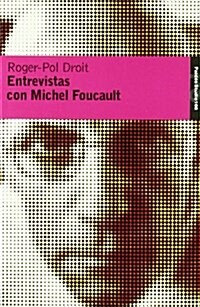 Entrevistas con Michel Foucault/ Interviews with Michel Foucault (Paperback, Translation)