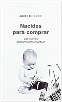 Nacidos para comprar/ Born to Buy (Paperback, Translation)