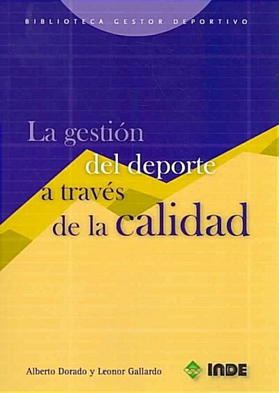 La Gestion Del Deporte a Traves De La Calidad/ Quality Sports Management (Paperback)