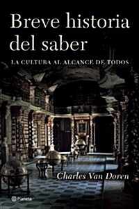 Breve Historia Del Saber/ the Brief History of Knowing (Paperback)