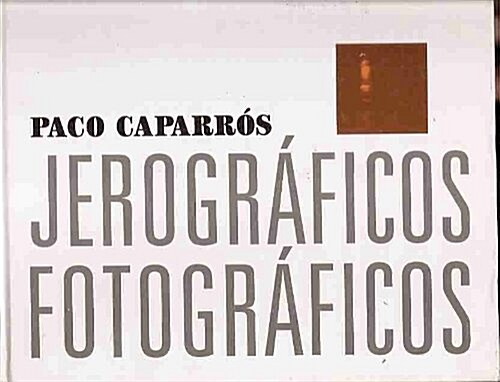Jerograficos fotograficos/ Photographic hieroglyphics (Hardcover, Bilingual)