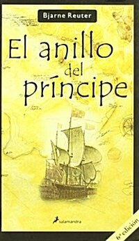El Anillo Del Principe/ the Princes Ring (Hardcover)