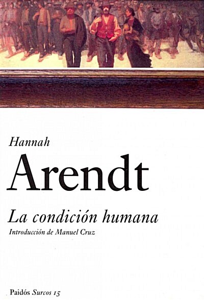 La condicion humana / The Human Condition (Paperback)