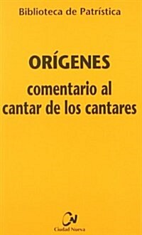 Comentario al Cantar de los Cantares/ Commentary on the Song of Songs (Paperback, Translation)