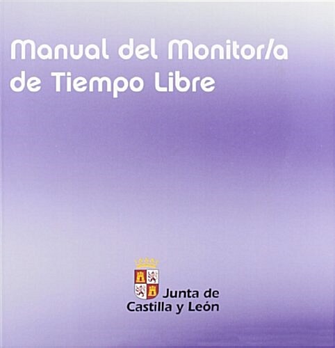 Manual Del Monitor De Tiempo Libre/ Free Time Instructor Manual (Paperback, CD-ROM)