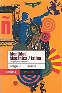 Identidad hispanica / latina/ The Hispanic Identity/ Latin (Paperback)